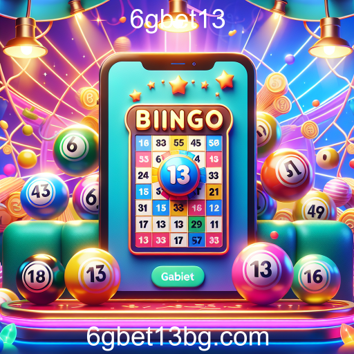 Descubra a Diversão dos Jogos de Bingo na 6gbet13